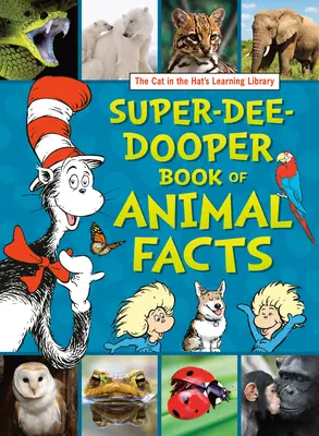 La bibliothèque d'apprentissage du chat dans le chapeau : le livre des animaux du Super-Dee-Dooper - The Cat in the Hat's Learning Library Super-Dee-Dooper Book of Animal Facts