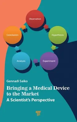 Mise sur le marché d'un dispositif médical : Le point de vue d'un scientifique - Bringing a Medical Device to the Market: A Scientist's Perspective