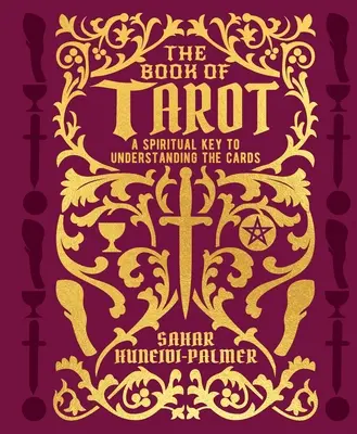 Le Livre du Tarot : Une clé spirituelle pour comprendre les cartes - The Book of Tarot: A Spiritual Key to Understanding the Cards