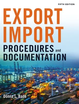 Procédures et documentation d'exportation et d'importation - Export/Import Procedures and Documentation