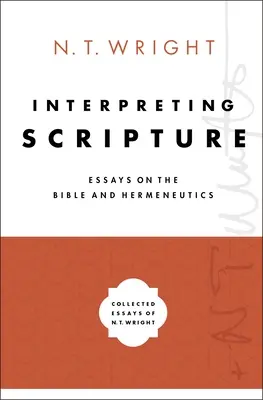 Interpréter l'Écriture : Essais sur la Bible et l'herméneutique - Interpreting Scripture: Essays on the Bible and Hermeneutics