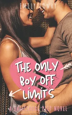 Le seul garçon hors limites : Une douce romance YA d'école préparatoire - The Only Boy Off Limits: A Sweet YA Prep School Romance