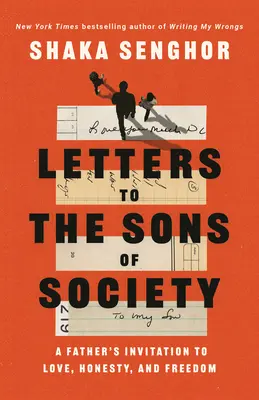 Lettres aux fils de la société : L'invitation d'un père à l'amour, à l'honnêteté et à la liberté - Letters to the Sons of Society: A Father's Invitation to Love, Honesty, and Freedom