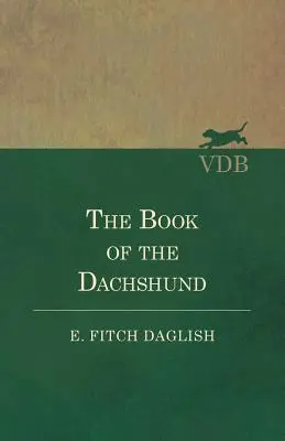 Le livre du teckel - The Book of the Dachshund