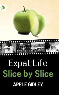 La vie d'expatrié, tranche par tranche - Expat Life Slice by Slice