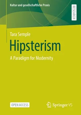 Le hipsterisme : Un paradigme pour la modernité - Hipsterism: A Paradigm for Modernity