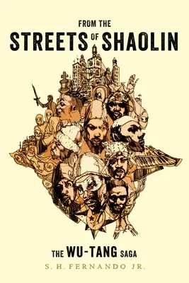 Les rues de Shaolin : la saga des Wu-Tang - From the Streets of Shaolin: The Wu-Tang Saga