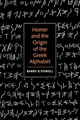 Homère et l'origine de l'alphabet grec - Homer and the Origin of the Greek Alphabet