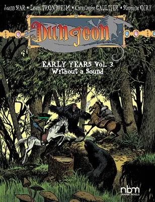 Donjon : Early Years, Vol. 3 : Wihout a Sound Volume 3 - Dungeon: Early Years, Vol. 3: Wihout a Sound Volume 3