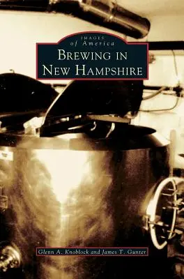 La brasserie dans le New Hampshire - Brewing in New Hampshire