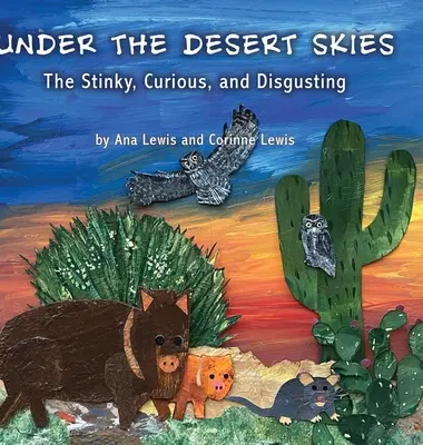 Sous le ciel du désert : L'odorant, le curieux et le dégoûtant - Under the Desert Skies: The Stinky, Curious, and Disgusting