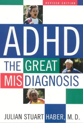 TDAH : La grande erreur de diagnostic - ADHD: The Great Misdiagnosis