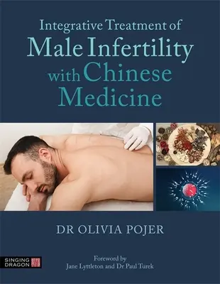 Traitement intégratif de l'infertilité masculine par la médecine chinoise - Integrative Treatment of Male Infertility with Chinese Medicine