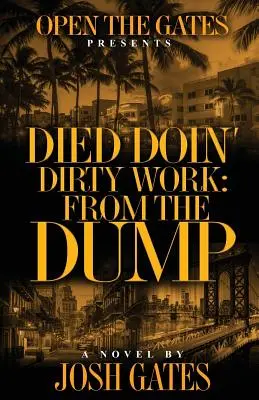 est mort en faisant du sale boulot : De la décharge - Died Doin' Dirty Work: From the Dump