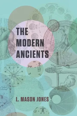 Les Anciens modernes - The Modern Ancients