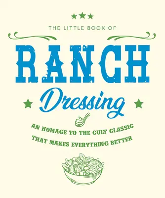 Le petit livre de la vinaigrette Ranch - The Little Book of Ranch Dressing