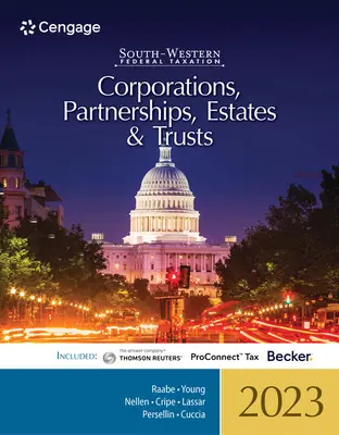 La fiscalité fédérale sud-occidentale 2023 : Corporations, Partnerships, Estates and Trusts (Intuit Proconnect Tax Online & RIA Checkpoint, 1 Term Printed Acc - South-Western Federal Taxation 2023: Corporations, Partnerships, Estates and Trusts (Intuit Proconnect Tax Online & RIA Checkpoint, 1 Term Printed Acc