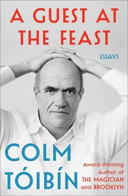 Un invité au festin : Essais - A Guest at the Feast: Essays