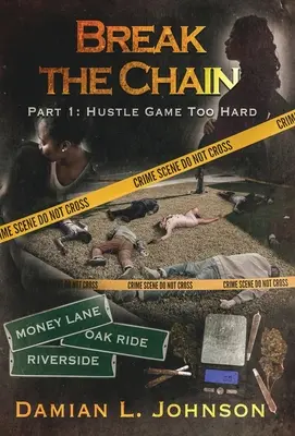 Briser la chaîne : Partie 1 : Le jeu de l'arnaque est trop dur - Break the Chain: Part 1: Hustle Game Too Hard