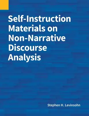 Matériel d'auto-apprentissage sur l'analyse du discours non narratif - Self-Instruction Materials on Non-Narrative Discourse Analysis