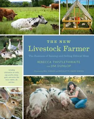 Le nouvel éleveur de bétail : L'élevage et la vente de viande éthique - The New Livestock Farmer: The Business of Raising and Selling Ethical Meat