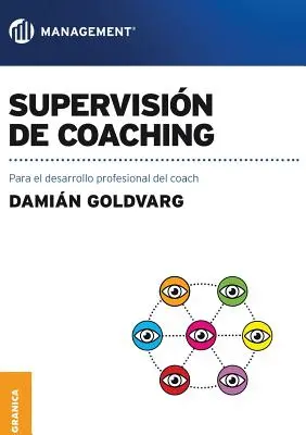 Supervision du coaching : Pour le développement professionnel du coach - Supervisin de coaching: Para el desarrollo profesional del coach