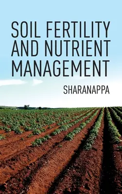 Fertilité des sols et gestion des éléments nutritifs - Soil Fertility And Nutrient Management