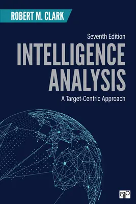 L'analyse du renseignement : Une approche centrée sur la cible - Intelligence Analysis: A Target-Centric Approach