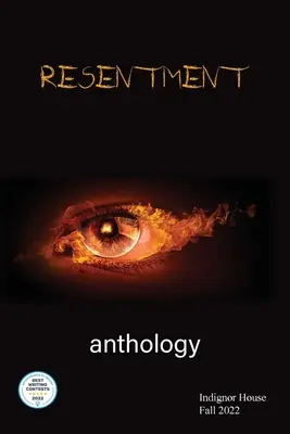 Le ressentiment : Anthologie d'Indignor House 2022 - Resentment: Indignor House Anthology 2022