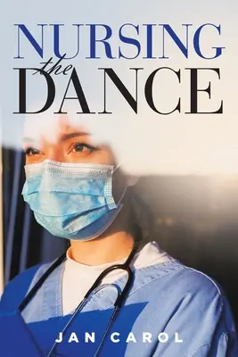 Infirmière de la danse - Nursing the Dance