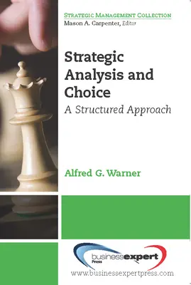 Analyse et choix stratégiques : Une approche structurée - Strategic Analysis and Choice: A Structured Approach