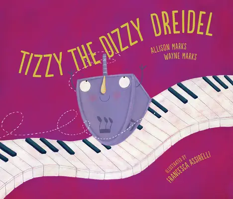 Tizzy le Dizzy Dreidel - Tizzy the Dizzy Dreidel