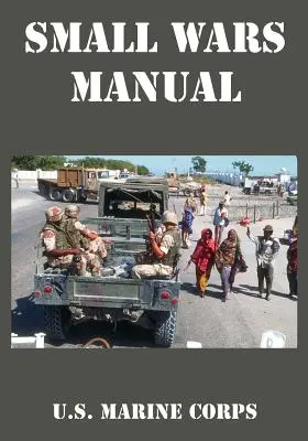 Manuel des petites guerres - Small Wars Manual