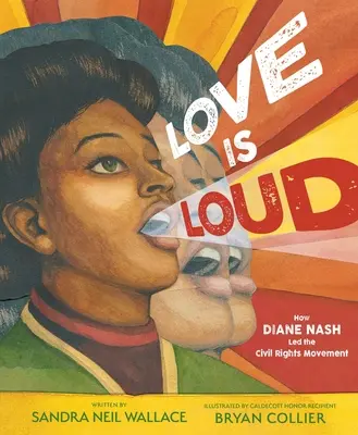 L'amour est fort : Comment Diane Nash a mené le mouvement des droits civiques - Love Is Loud: How Diane Nash Led the Civil Rights Movement