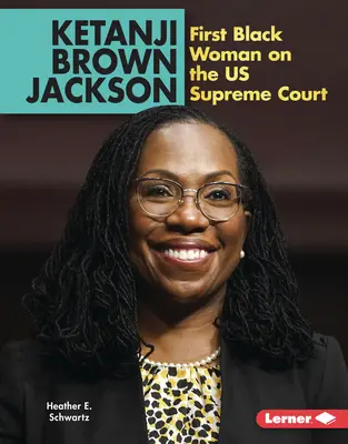 Ketanji Brown Jackson : Première femme noire à siéger à la Cour suprême des États-Unis - Ketanji Brown Jackson: First Black Woman on the Us Supreme Court