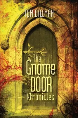 Les Chroniques de la Porte des Gnomes - The Gnome Door Chronicles