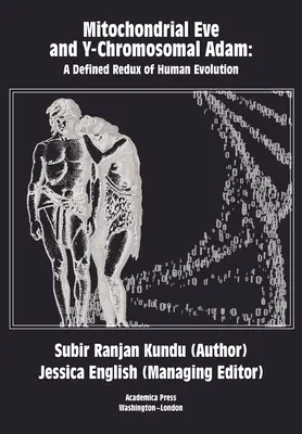 Eve mitochondriale et Adam chromosomique Y : un redoublement défini de l'évolution humaine - Mitochondrial Eve and Y-Chromosomal Adam: A Defined Redux of Human Evolution