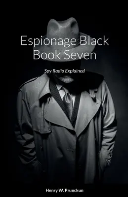 Espionage Black Book Seven : La radio espionne expliquée - Espionage Black Book Seven: Spy Radio Explained