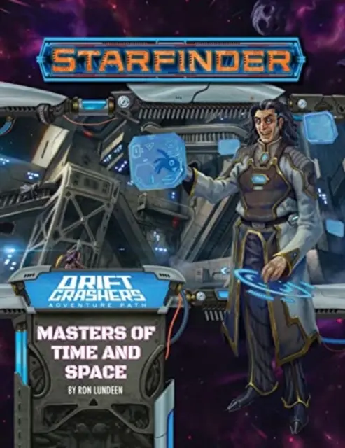 Starfinder Adventure Path : Les maîtres du temps et de l'espace (Drift Crashers 3 of 3) - Starfinder Adventure Path: Masters of Time and Space (Drift Crashers 3 of 3)