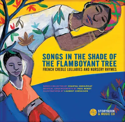 Chansons à l'ombre de l'arbre flamboyant : Berceuses et comptines créoles françaises - Songs in the Shade of the Flamboyant Tree: French Creole Lullabies and Nursery Rhymes