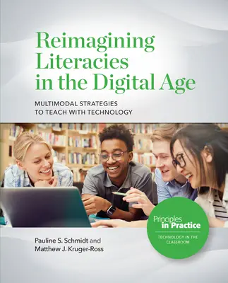 Réimaginer les littératies à l'ère numérique : Stratégies multimodales pour enseigner avec la technologie - Reimagining Literacies in the Digital Age: Multimodal Strategies to Teach with Technology