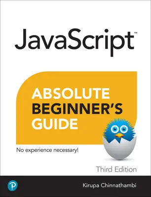 Guide du débutant absolu en JavaScript, troisième édition - JavaScript Absolute Beginner's Guide, Third Edition