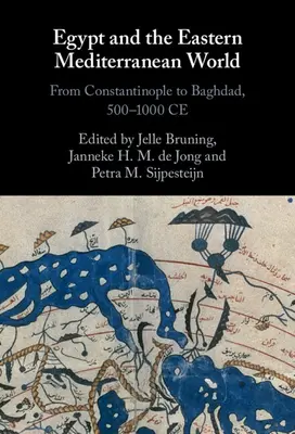L'Égypte et le monde méditerranéen oriental : De Constantinople à Bagdad, de 500 à 1000 ans après J.-C. - Egypt and the Eastern Mediterranean World: From Constantinople to Baghdad, 500-1000 Ce