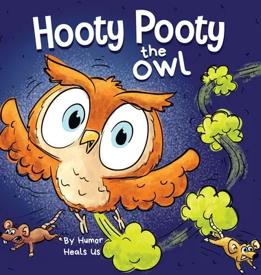 Hooty Pooty le hibou : Un livre d'images pour enfants et adultes sur un hibou qui pète, une histoire drôle et rimée d'Halloween. - Hooty Pooty the Owl: A Funny Rhyming Halloween Story Picture Book for Kids and Adults About a Farting owl, Early Reader