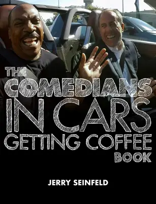 Le livre des comédiens dans les voitures qui prennent un café - The Comedians in Cars Getting Coffee Book