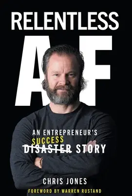 La réussite d'une entrepreneuse - Relentless AF: An Entrepreneur's Success Story