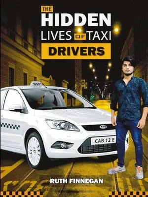 La vie cachée des chauffeurs de taxi : Une question de savoir - The Hidden Lives of Taxi Drivers: A question of knowledge