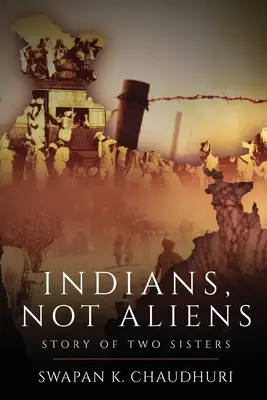 Des Indiens, pas des extraterrestres - L'histoire de deux sœurs - Indians, Not Aliens - Story of Two Sisters