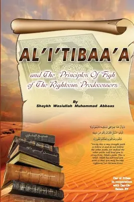 Al'i'tibaa'a - Et les principes du Fiqh des vertueux prédécesseurs - Al'i'tibaa'a - And the Principles of Fiqh of the Righteous Predecessors