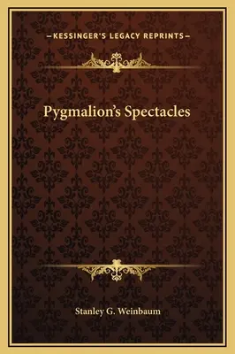 Les lunettes de Pygmalion - Pygmalion's Spectacles